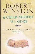 A Child against all Odds - Robert Winston - sc