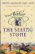 Kevin Crossley-Holland ~ Arthur -The Seeing Stone ~ sc