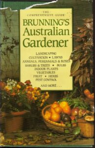 Brunnings Australian Gardener - the Comprehensive Guide