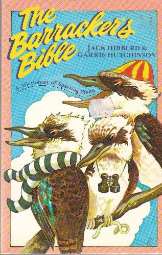 The Barracker's Bible - Jack Hibberd / Garrie Hutchinson - sc