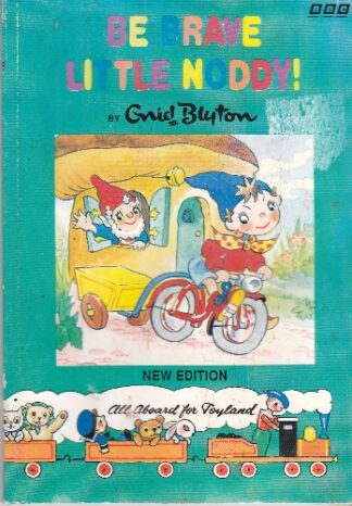 Enid Blyton - Be Brave Little Noddy - sc