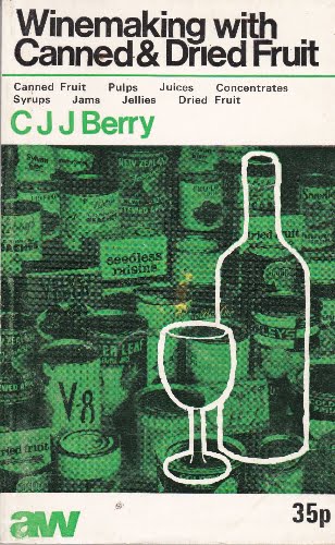 Winemaking with Canned and Dried Fruit - CJJ Berry - pb