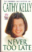 Cathy Kelly - Never Too Late - pb