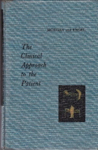 The Clinical Approach to the Patient - Morgan / Engel - hb