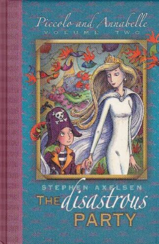 Stephen Axelsen - The Disastrous Party - hb