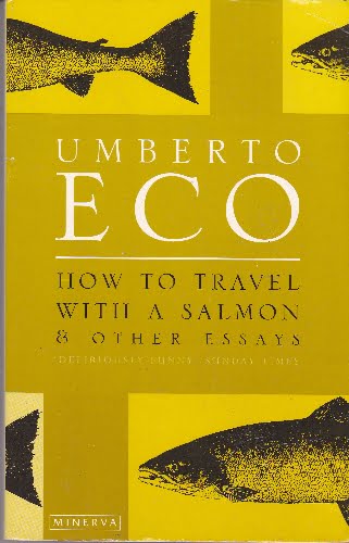 Umberto Eco - How to Travel with a Salmon & other stories - sc