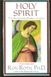 Holy Spirit - Ron Roth PhD - 2 cassettes