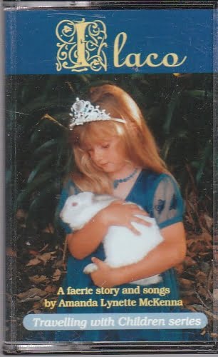 Ilaco - faerie story and songs - Amanda Lynette Mckenna