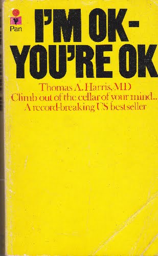 I'm OK, You're OK - Thomas A Harris - pb