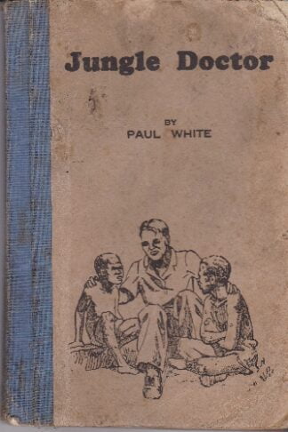 Paul White - Jungle Doctor - hc