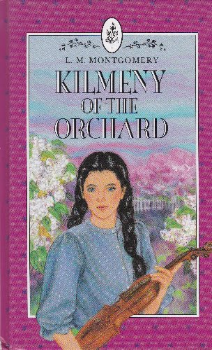 LM Montgomery - Kilmeny of the Orchard - hb