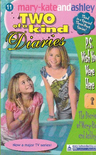 Mary-Kate and Ashley - Two of a Kind Diaries #11 - PS Wish You Were Here - sc