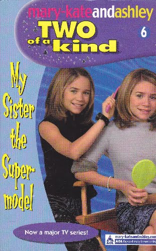 Mary-Kate and Ashley - Two of a Kind #06 - My Sister the Supermodel - sc