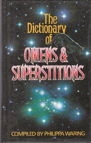 Dictionary of Omens and Superstitions - Philippa Waring - hb