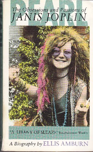 Pearl: the Obsessions and Passions of Janis Joplin - Ellis Amburn - pb