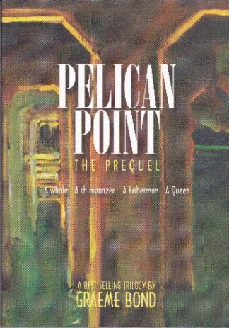 Graeme Bond - Pelican Point - the Prequel - sc  *SIGNED*