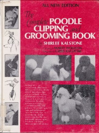 The Complete Poodle Clipping and Grooming Book - Shirlee Kalstone - hbdj