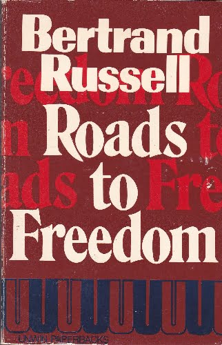Bertrand Russell - Roads to Freedom - sc