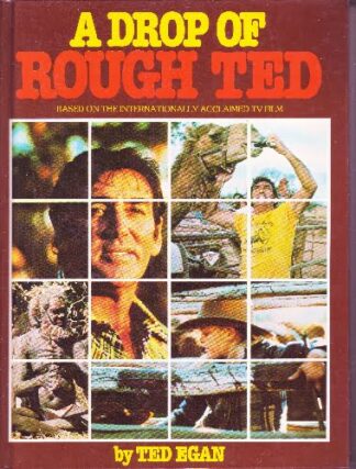 Ted Egan - A Drop of Rough Ted - Ted Egan - hb