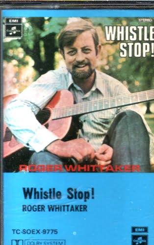 Roger Whittaker - Whistle Stop! - cass