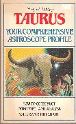 Taurus (21 April-21 May) - your comprehensive astroscope profile