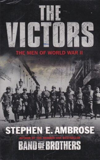 The Victors - Stephen E Ambrose - sc