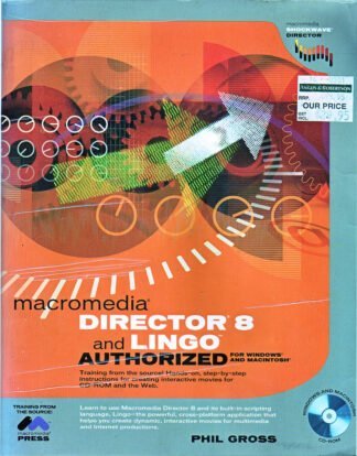 Macromedia Director 8 and Lingo Authorized - Phil Gross - sc