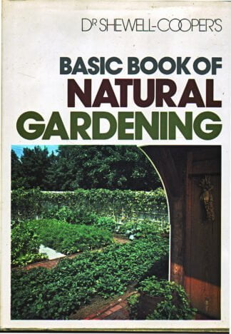 Basic Book of Natural Gardening - Dr Shewell-Coopers - hbdj
