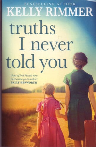 Kelly Rimmer - Truths I Never told you. - sc