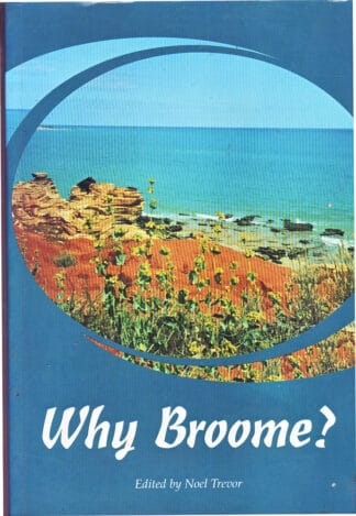 Why Broome? - Noel Trevor (ed) - sc