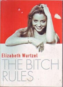 The Bitch Rules - Elizabeth Wurtzel - sc
