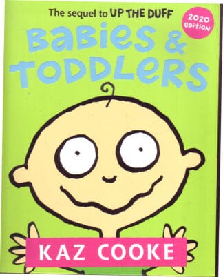 Kaz Cooke - Babies & Toddlers - sc