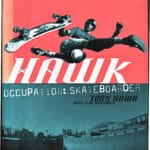 Tony Hawk - Occupation: Skateboarder - hbdj